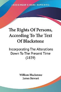 The Rights Of Persons, According To The Text Of Blackstone