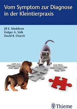 Vom Symptom zur Diagnose in der Kleintierpraxis