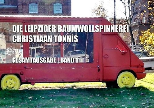 Gesamtausgabe / Die Leipziger Baumwollspinnerei