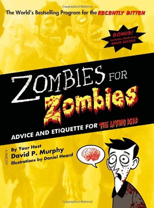 Zombies for Zombies: Advice and Etiquette for the Living Dead - David P. Murphy