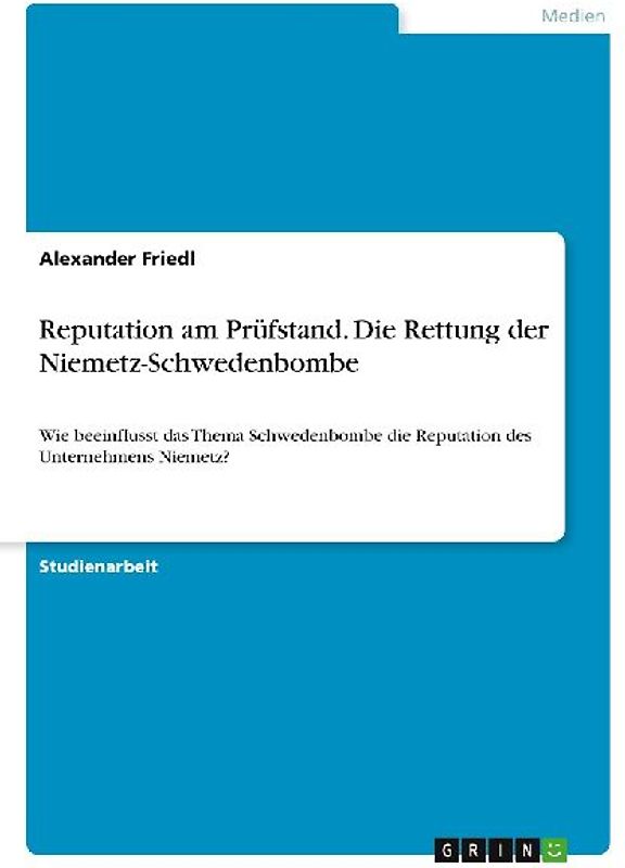 Reputation am Prüfstand. Die Rettung der Niemetz-Schwedenbombe