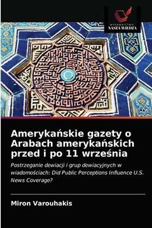 Ameryka¿skie gazety o Arabach ameryka¿skich przed i po 11 wrze¿nia