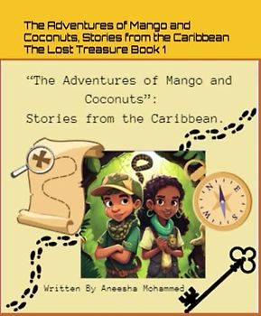 The Adventures of Mango and Coconuts, Stories from the Caribbean: The Lost Treasure Book 1
