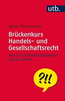 Handels- und Gesellschaftsrecht kurz und bündig