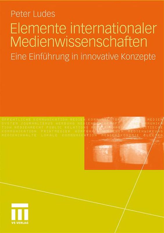 Elemente internationaler Medienwissenschaften