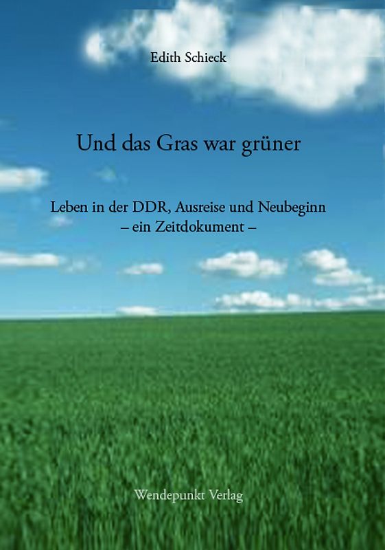 Und das Gras war grüner