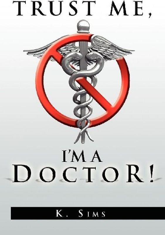 Trust Me, I'm a Doctor!