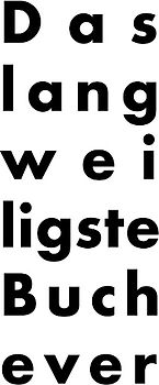 Das langweiligste Buch ever