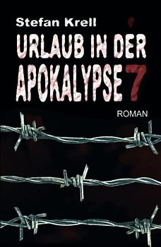 Urlaub in der Apokalypse 7: Endzeit-Thriller