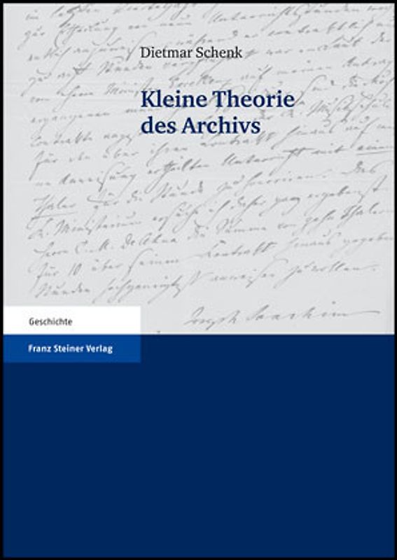 Kleine Theorie des Archivs