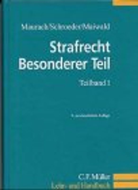 Strafrecht Besonderer Teil. Ein Lehrbuch / Straftaten gegen Persönlichkeits- und Vermögenswerte. Ein Lehrbuch