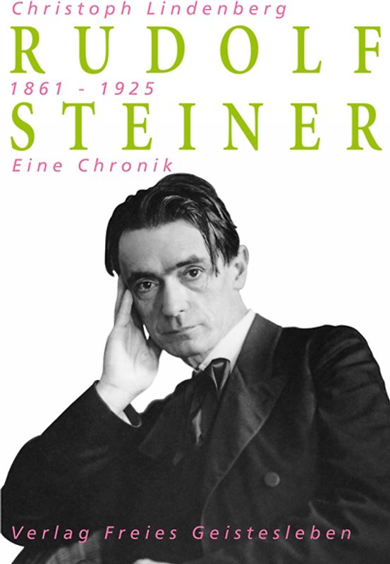 Rudolf Steiner - Eine Chronik