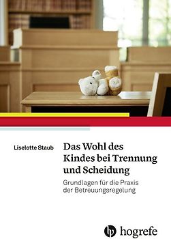 Das Wohl des Kindes bei Trennung und Scheidung