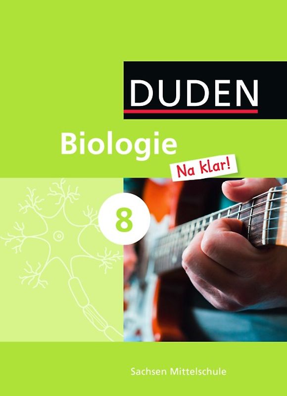 Biologie Na klar! - Mittelschule Sachsen - 8. Schuljahr