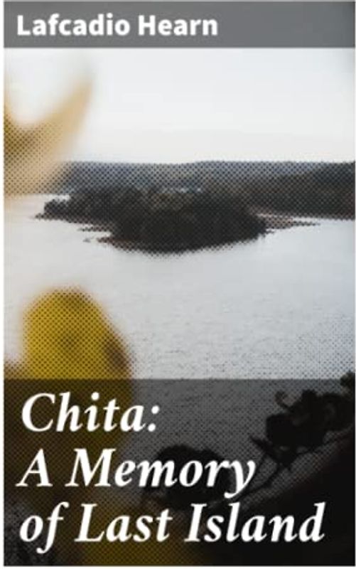 Chita: A Memory of Last Island