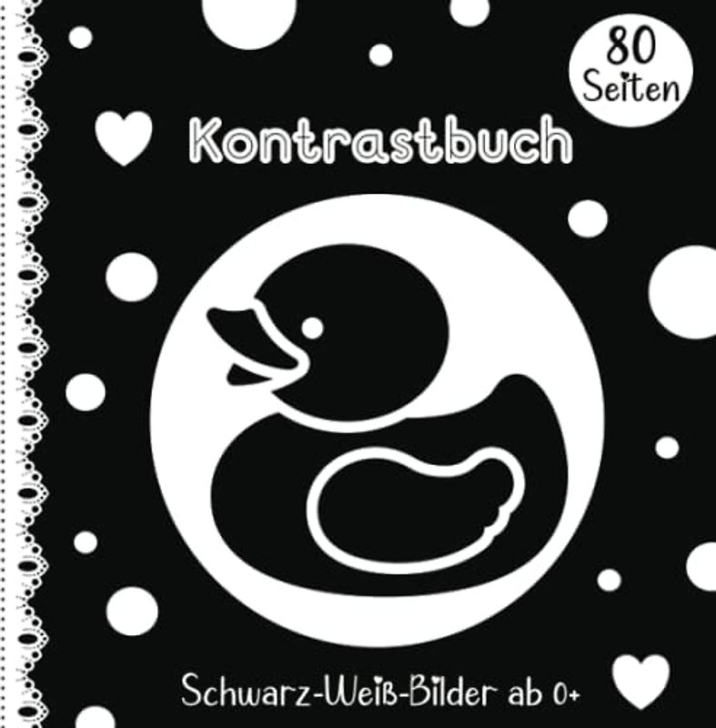 Kontrastbuch Baby - 80 Seiten Kontrastbilder - Tiere, Muster, Formen, Spielzeug, Babysachen und mehr: Schönes Schwarz Weiß Buch und Fokusbuch Baby - ... zur Geburt (Schöne Kontrastbücher für Babys)