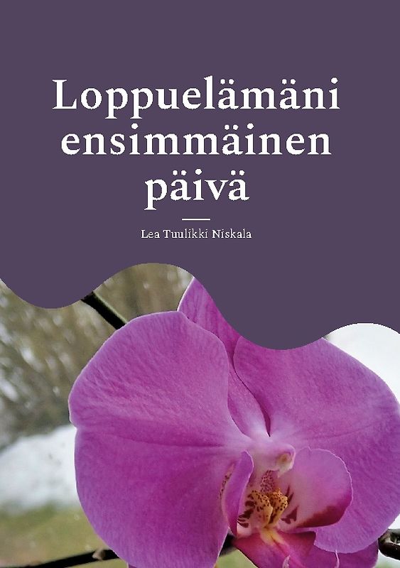 Loppuelämäni ensimmäinen päivä