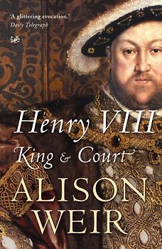 Henry VIII. King and Court
