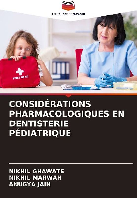 CONSIDÉRATIONS PHARMACOLOGIQUES EN DENTISTERIE PÉDIATRIQUE