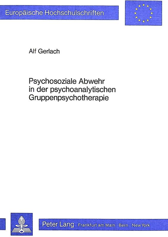 Psychosoziale Abwehr in der psychoanalytischen Gruppenpsychotherapie