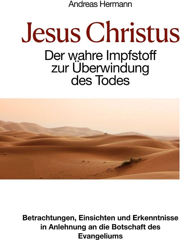 Jesus Christus der wahre Impfstoff zur Überwindung des Todes