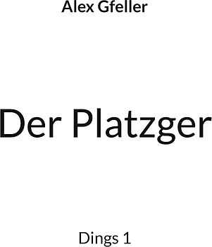 Der Platzger