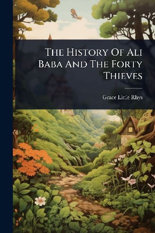 The History Of Ali Baba And The Forty Thieves