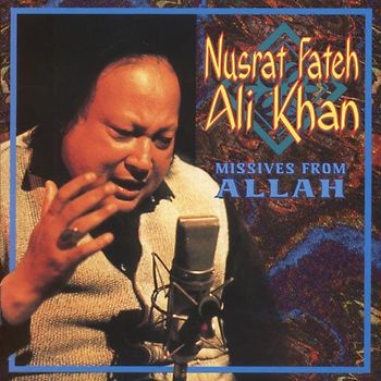 Nusrat Fateh Ali Khan - Missives from Allah