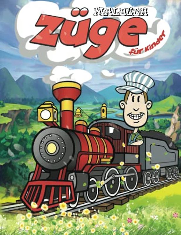 Züge Malbuch: 30 Lustiges Zug-Farbseiten mit modernen und alten Zügen, TGV, Lokomotive Eisenbahn Zug Einzigartige Malvorlagen zum Ausmalen Entspannen ... Kreativität Für Kinder, Jungen und Mädchen