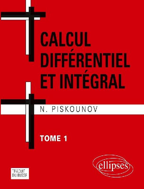 Calcul intégral et différentiel - Tome 1