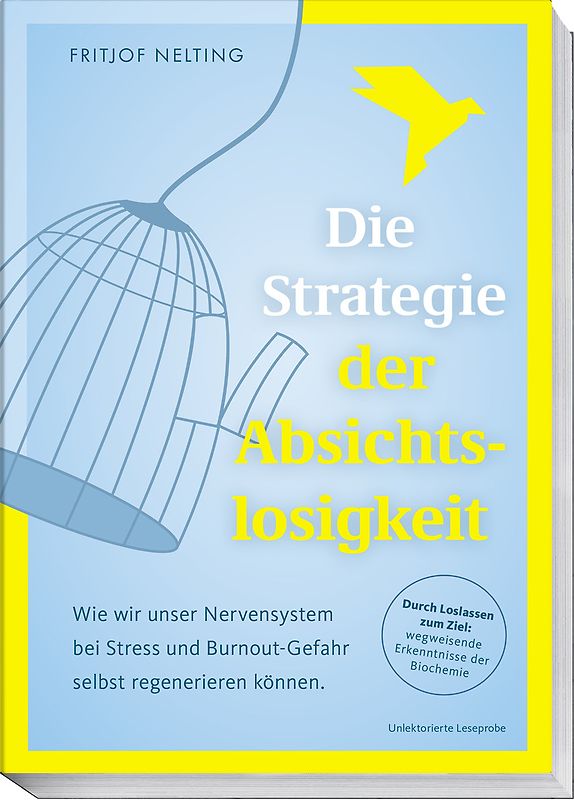 Die Strategie der Absichtslosigkeit