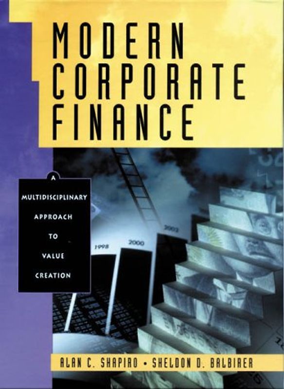 Modern Corporate Finance: An Interdisciplinary Approach to Value Creation