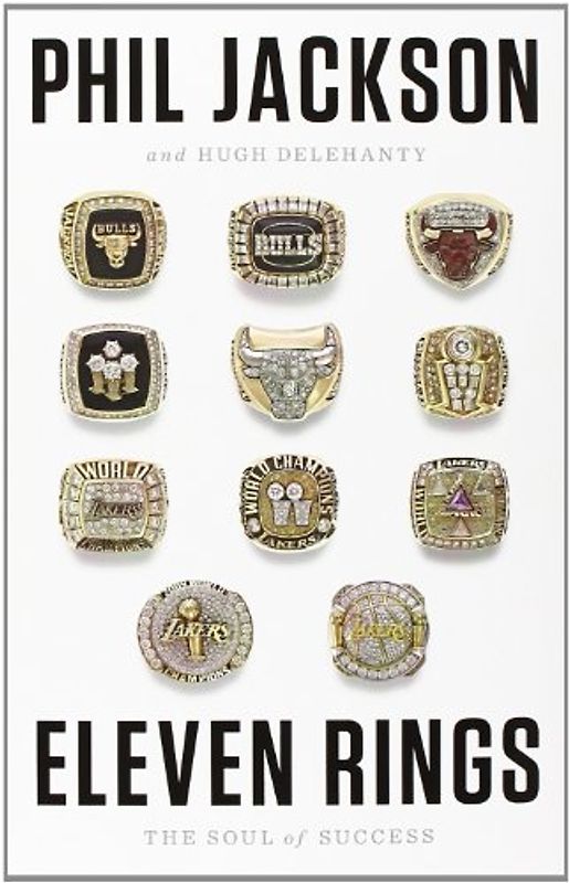 Eleven Rings: The Soul of Success - Jackson, Phil