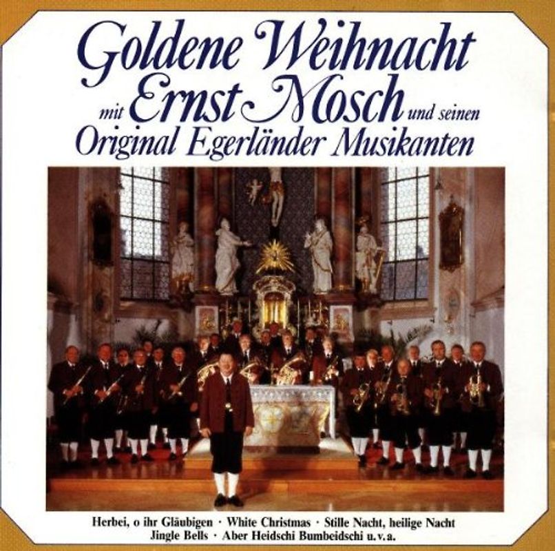 Ernst & Orig.Egerländer Mosch - Goldene Weihnachten