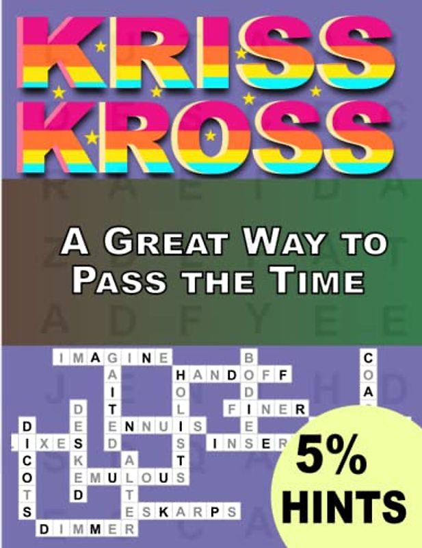 Kriss Kross Puzzles Book For Adults With 5% Hints: A Great Way to Pass the Time ,Crosswords