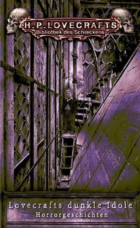 Lovecrafts dunkle Idole. Horrorgeschichten