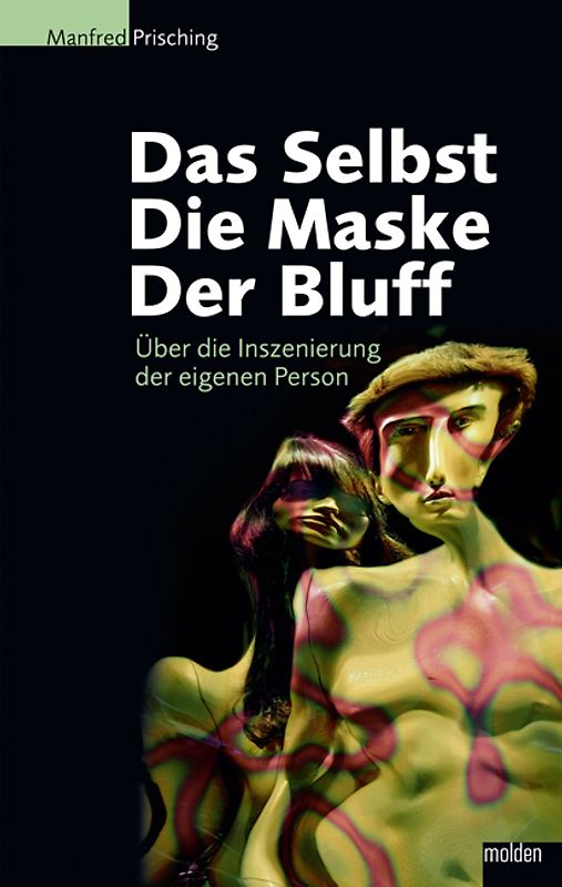 Das Selbst, die Maske, der Bluff