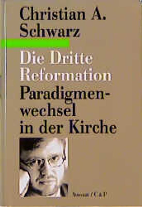 Die Dritte Reformation. Paradigmenwechsel in der Kirche