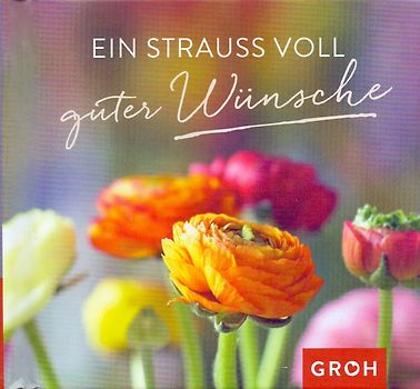 Ein Strauß voll guter Wünsche