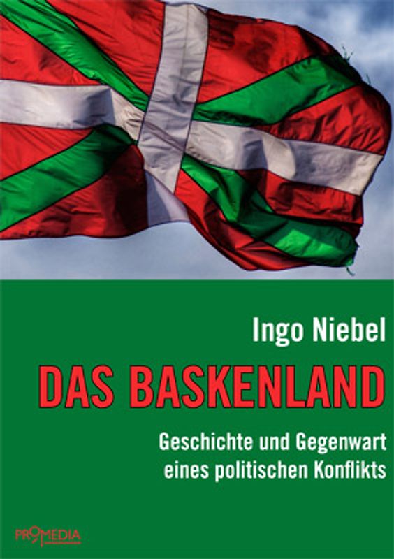 Das Baskenland. Geschichte und Gegenwart eines politischen Konflikts