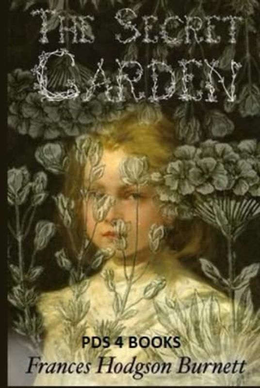 The Secret Garden: The Secret Garden by Frances Hodgson Burnett