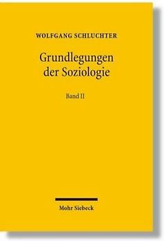 Grundlegungen der Soziologie. Eine Theoriegeschichte in systematischer Absicht