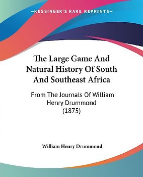 The Large Game And Natural History Of South And Southeast Africa