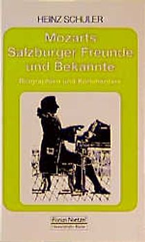 Mozarts Salzburger Freunde und Bekannte