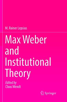 Max Weber and Institutional Theory