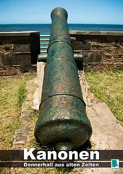Donnerhall aus alten Zeiten: Kanonen (Posterbuch DIN A4 hoch)