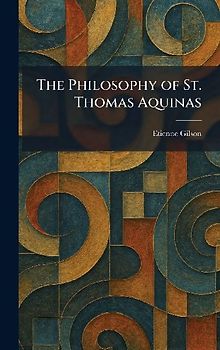 The Philosophy of St. Thomas Aquinas