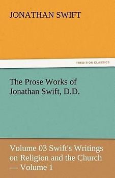 The Prose Works of Jonathan Swift, D.D.