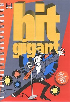 Hit Gigant. Das Songbuch für Gitarre und zum Singen