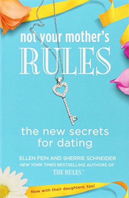 Not Your Mother's Rules: The New Secrets for Dating (The Rules) - Fein, Ellen